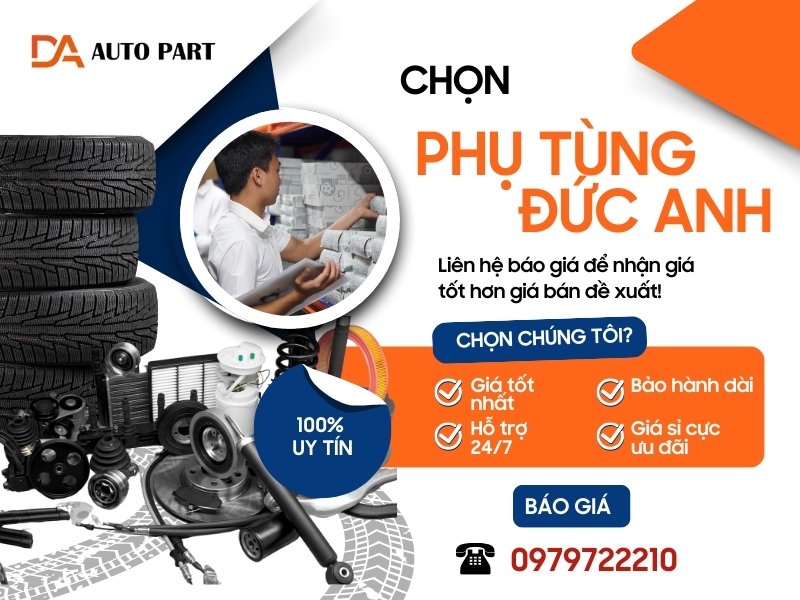 Lựa chọn Phụ Tùng ô tô Đức Anh để nhận nhiều lợi ích hấp dẫn